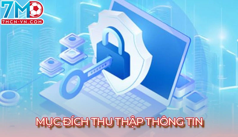 Mục đích thu thập thông tin