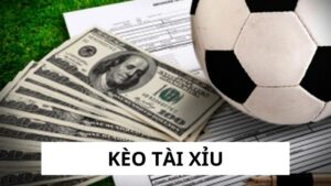 Kèo Tài Xỉu - Chiến Thuật Đỉnh Cao, Chinh Phục Trận Đấu