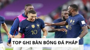 Top Ghi Bàn Bóng Đá Pháp - Chinh Phục Ngôi Vua Phá Lưới